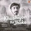 About Khushiyon Ka Jhoka Song